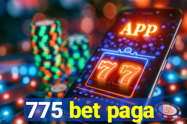 775 bet paga